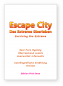Preview: B13, Book, Hardcover, N.N., "Escape City - Das Extreme überleben - Thriller", enjoyable Real Pure Mystery - Autobiographical Story, 348 Pages, Language:  German - Deutsch