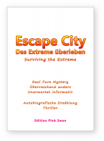 B13, Book, Hardcover, N.N., "Escape City - Das Extreme überleben - Thriller", enjoyable Real Pure Mystery - Autobiographical Story, 348 Pages, Language:  German - Deutsch