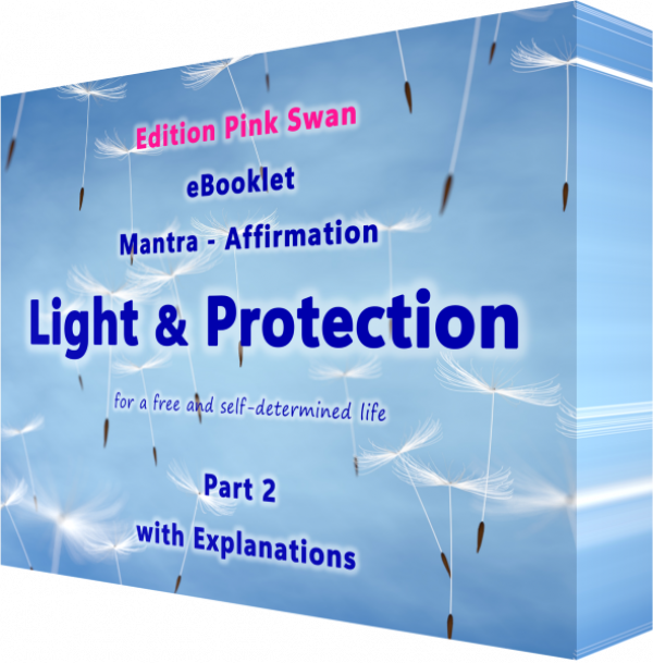 DE1040-EN, PDF Download E-Book - eBooklet - „Light & Protection“ - liebevolle Mantras & Affirmationen, für einen Glücklichen und Erkenntnisreichen Tag, druckbares A5 PDF File mit Erläuterungen, 6 Seiten, 2025, Sprache: English